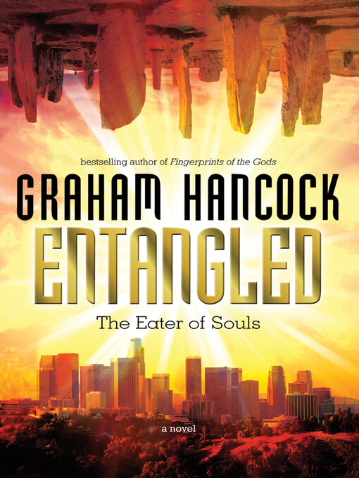Title details for Entangled by Graham Hancock - Available